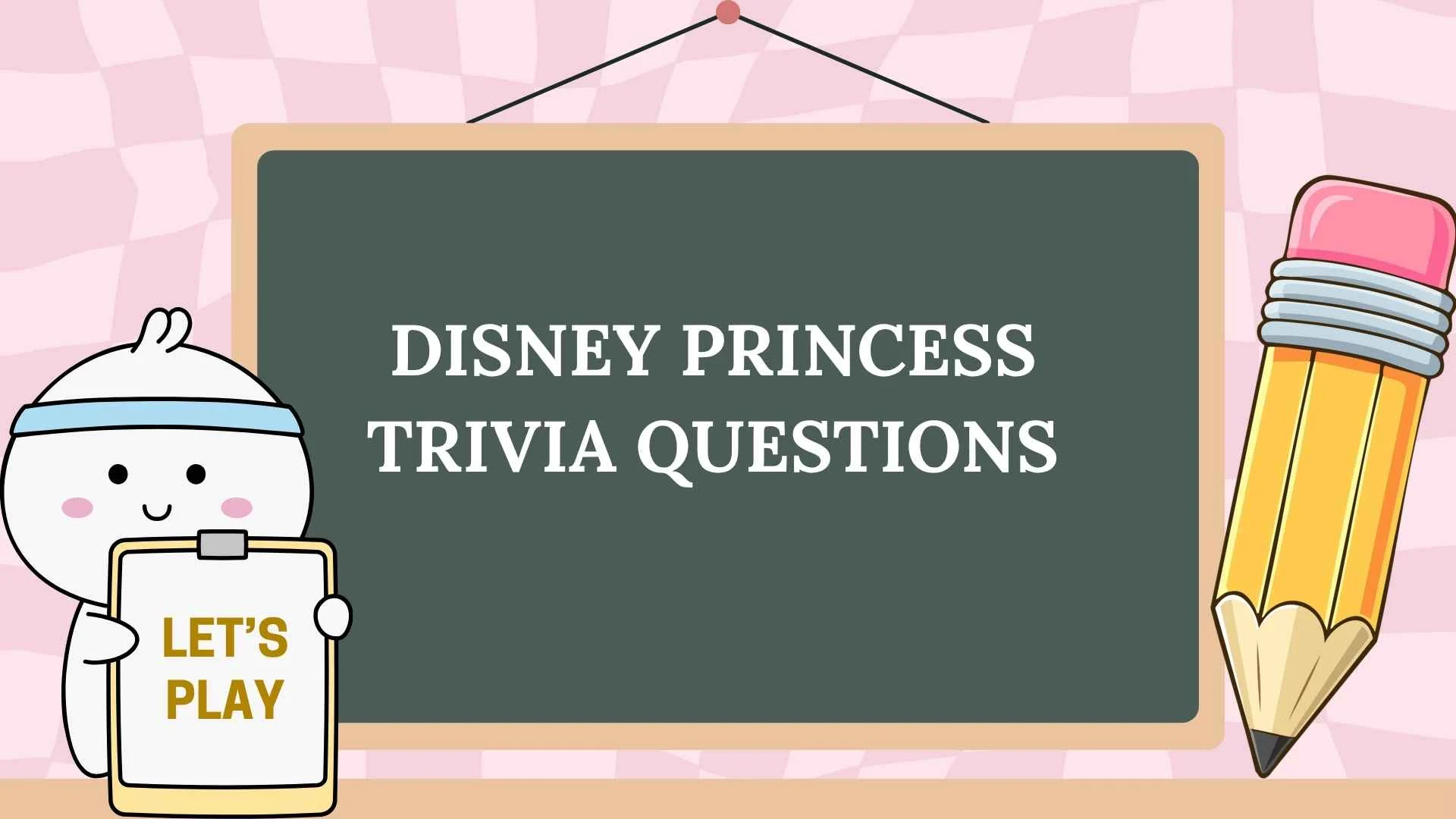 277+ Disney Princess Trivia Questions With Answers