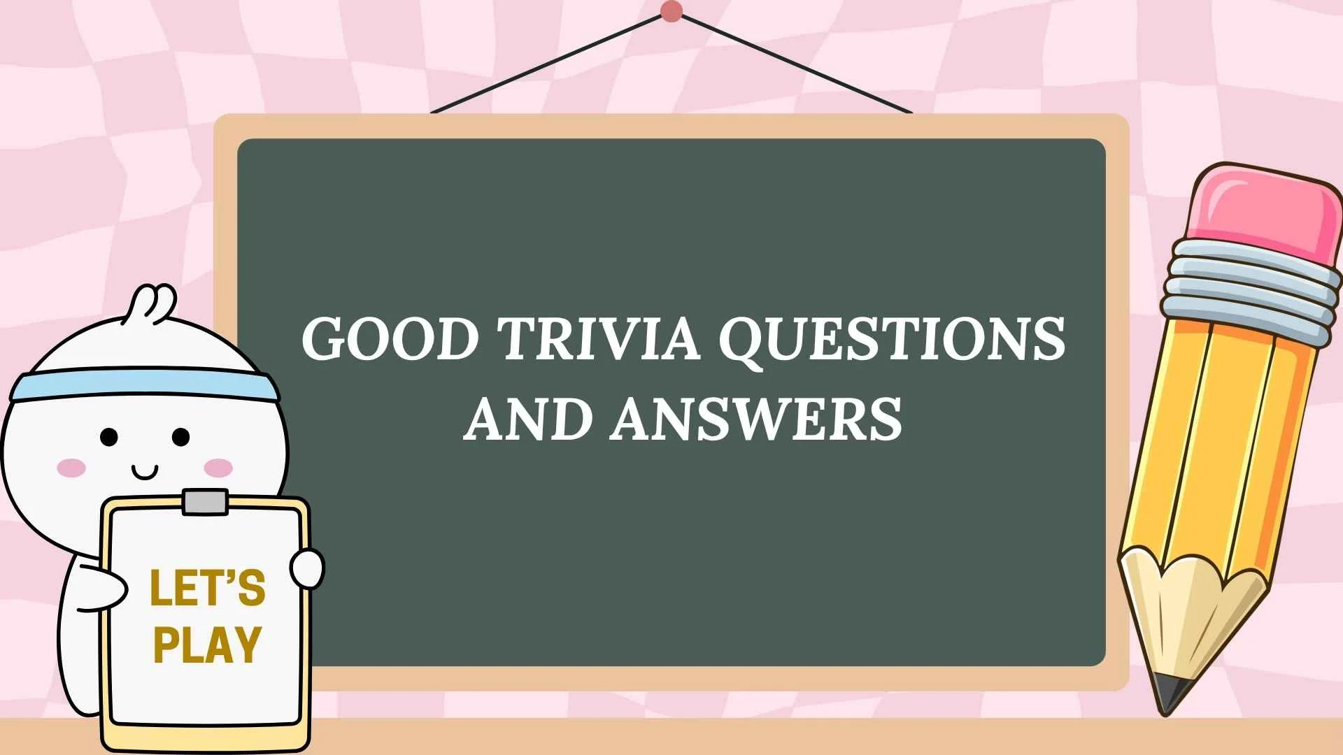229+ Good Trivia Questions and Answers for Every Occasion